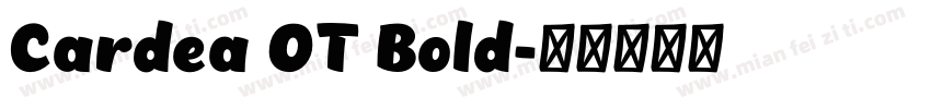 Cardea OT Bold字体转换